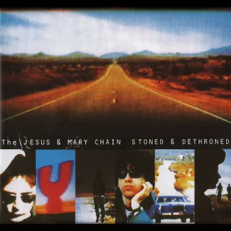 Stoned and Dethroned (Expanded Version) by The Jesus and Mary Chain