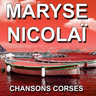 Chansons Corses (Le Chanteur de Calvi) by Maryse Nicolaï