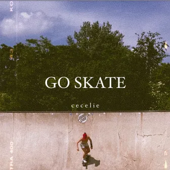 Go skate by c e c e l i e