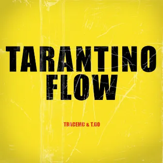 Tarantino Flow by Tracemc