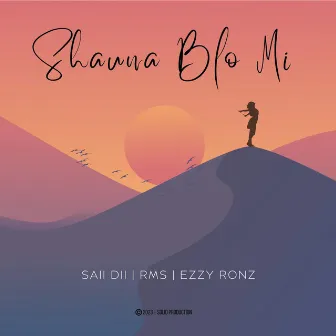 Shauna Blo Mi by Saii Dii