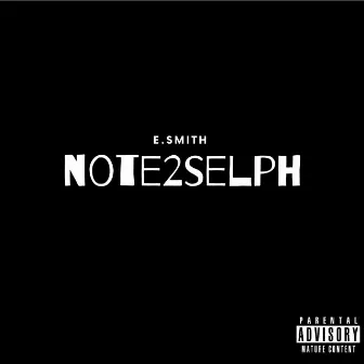 NOTE2SELPH by E.Smith