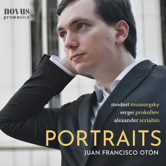 Portraits: Music by Mussorgsky, Prokofiev and Scriabin by Juan Francisco Otón