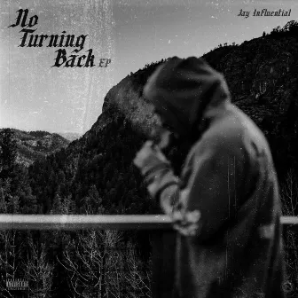 No Turning Back EP by Jay Influential