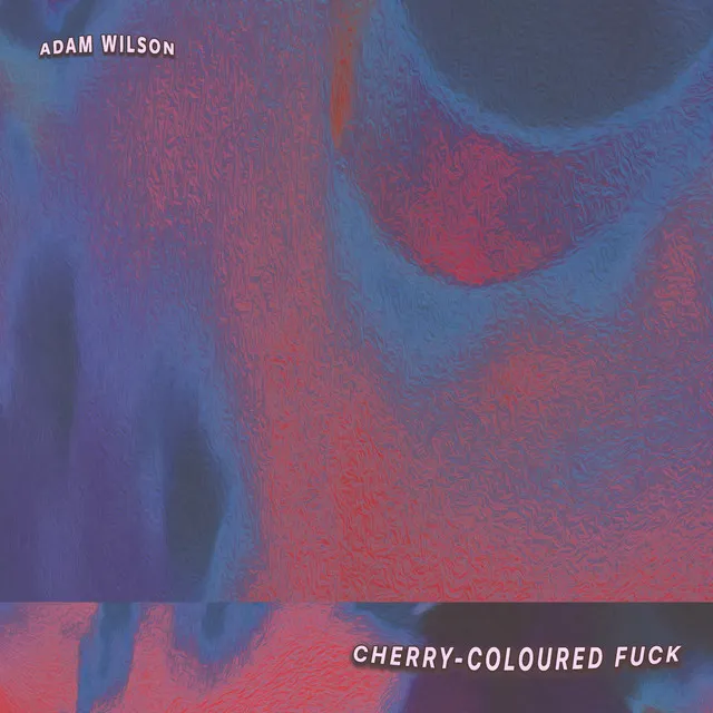 Cherry Coloured Fuck