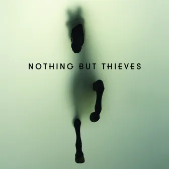 Nothing But Thieves (Deluxe) by Nothing But Thieves