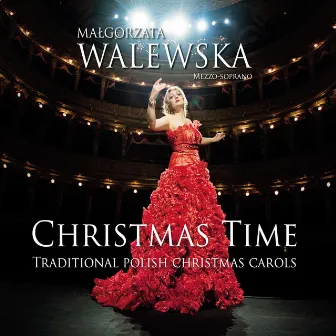 Christmas Time (Traditional Polish Christmas Carols) by Małgorzata Walewska