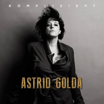 Kompliziert by Astrid Golda