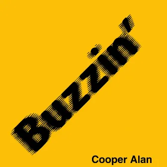 Buzzin' by Cooper Alan