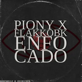 Enfocado by Flakko Bk