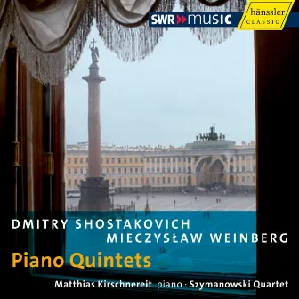 Shostakovich & Weinberg: Piano Quintets by Szymanowski Quartet