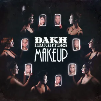 Make Up by Dakh Daughters