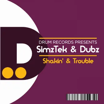 Shakin! & Trouble by SimzTek