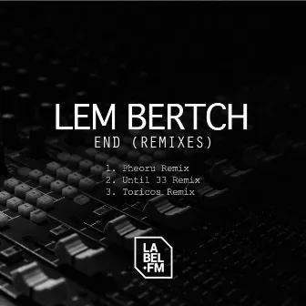 End (Remixes) by Lem Bertch