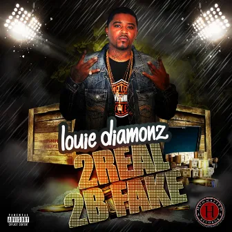 2Real 2B Fake (feat. Mitchy Slick) - Single by Louie Diamonz