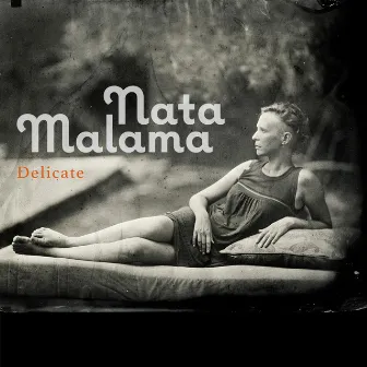 Delicate by Nata Malama