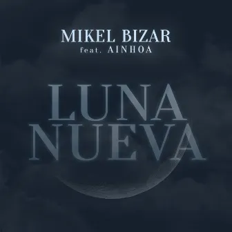 Luna Nueva by Mikel Bizar