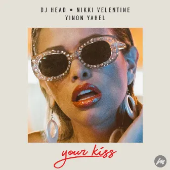 Your Kiss (Remix) by DJ Head