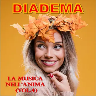 La musica nell'anima, Vol. 4 by Diadema