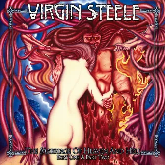 The Marriage Of Heaven And Hell - Part 1 & Part 2 by Virgin Steele