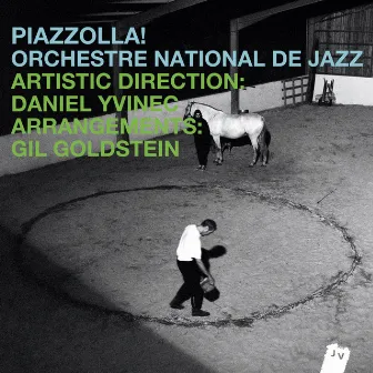 Piazzolla! by Orchestre National De Jazz