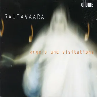 Rautavaara: Angels and Visitations by Timo Nuoranne