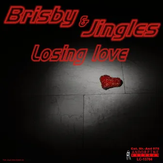 Losing Love by Brisby & Jingles