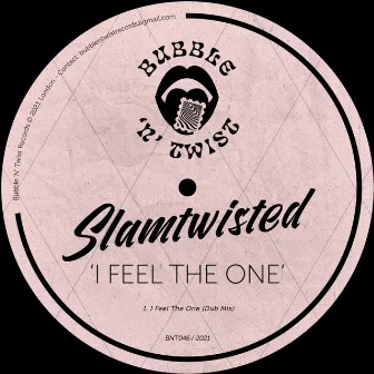 I Feel The One by SLAMTWISTED