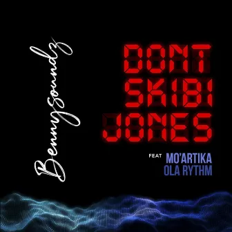 Don't Skibi Jones by Bennysoundz