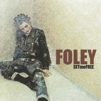 Set Me Free by Foley