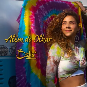 Além do Olhar by Bells