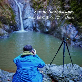 Serene Soundscapes: Waterfall Chill-Out Work Music by Calm Work from Home