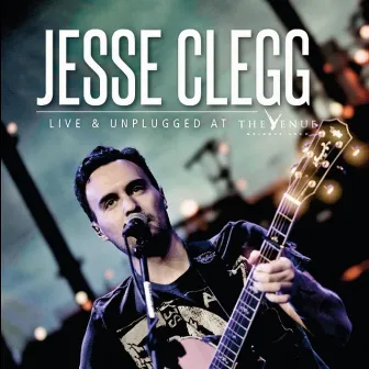 Live & Unplugged by Jesse Clegg