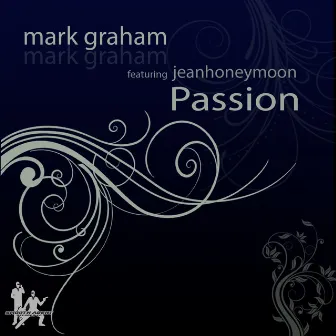 Passion by Mark Graham