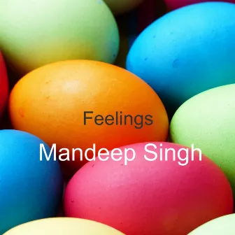 Feelings by Mandeep Singh