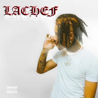 LACHEF by The Boy