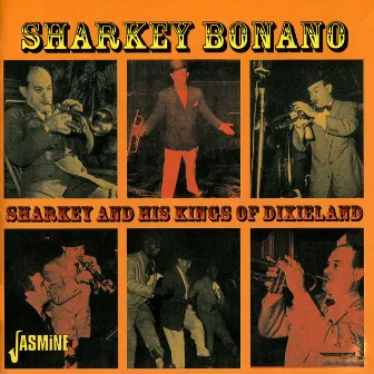 Sharkey and His Kings of Dixieland by Sharkey Bonano