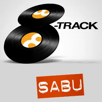 8 Track - Sabu by Sabu