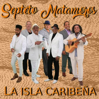 La Isla Caribeña by Septeto Matamoros