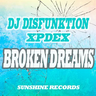 Broken Dreams by DJ Disfunktion