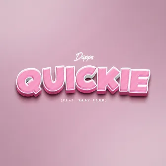 Quickie by Diipps