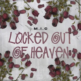 Locked Out Of Heaven (Without U) by M.I.C