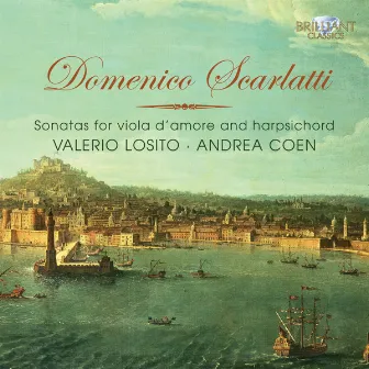 Scarlatti: Viola d'amore Sonatas by Valerio Losito