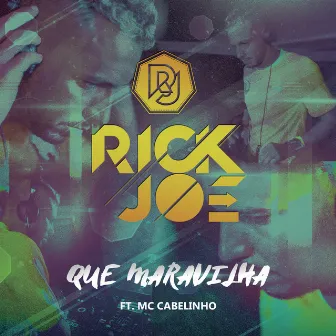 Que Maravilha (Remix) by Rick Joe