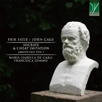 Eric Satie/John Cage: Socrate - John Cage: Cheap Imitation (AboutCage Vol. 7) by Francesca Gemmo