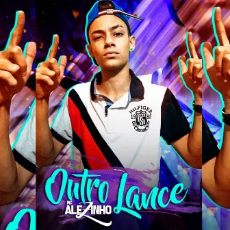 Outro Lance by Mc Alezinho