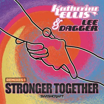 Stronger Together (Remixes One) by Lee Dagger