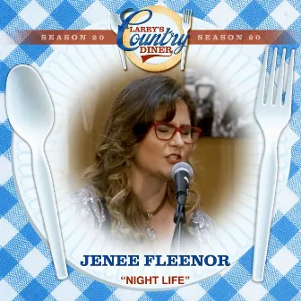 Night Life (Larry's Country Diner Season 20) by Jenee Fleenor