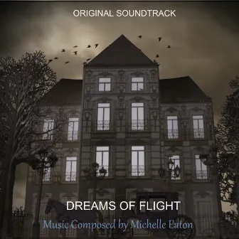 Dreams of Flight (Original Motion Picture Soundtrack) by Michelle Eaton