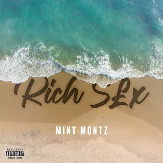 Rich S£X by Miny Montz